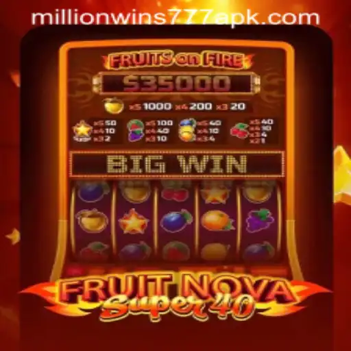 The Exciting World of FruitNovaSuper40: A Thrilling Journey Through MillionWins777